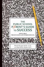 The Public School Parent's Guide to Success