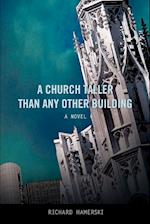 A Church Taller Than Any Other Building