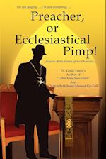 Preacher, or Ecclesiastical Pimp!