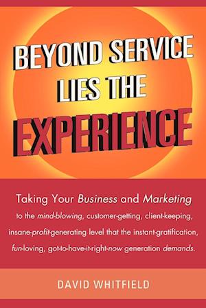 Beyond Service Lies the Experience