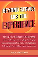 Beyond Service Lies the Experience
