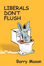 Liberals Don't Flush