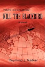 Kill the Blackbird