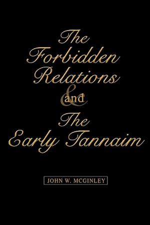 The Forbidden Relations and the Early Tannaim