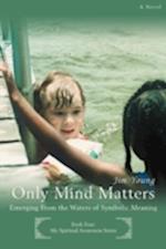 Only Mind Matters