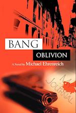 Bang Oblivion