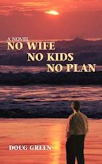 No Wife No Kids No Plan