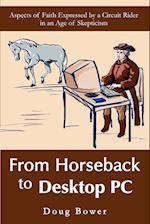 From Horseback to Desktop PC