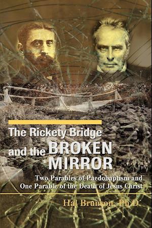 The Rickety Bridge and the Broken Mirror