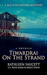 Tiwardrai On The Strand