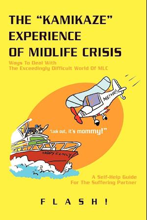 The Kamikaze Experience of Midlife Crisis