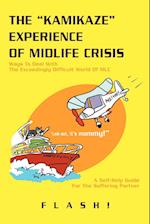 The Kamikaze Experience of Midlife Crisis