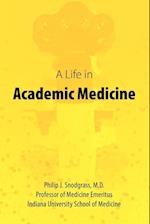 A Life in Academic Medicine