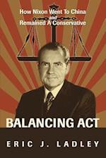 Balancing Act:How Nixon Went To China And Remained A Conservative 