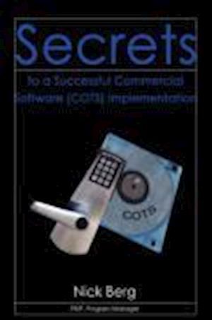 Secrets to a Successful Commercial Software (Cots) Implementation