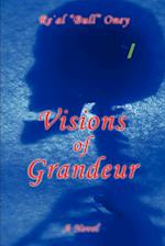 Visions of Grandeur