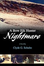 A Bow Elk Hunter Nightmare