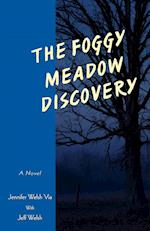 The Foggy Meadow Discovery