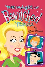 The Magic of Bewitched Trivia