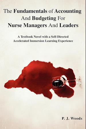 The Fundamentals of Accounting And Budgeting For Nurse Managers And Leaders