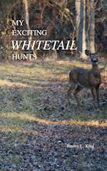 My Exciting Whitetail Hunts