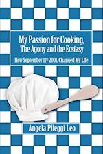 My Passion for Cooking, The Agony and the Ecstasy