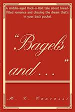 Bagels and ...