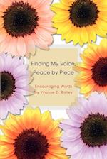 Finding My Voice, Peace by Piece