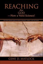 Reaching for God-Now a Valid Science!