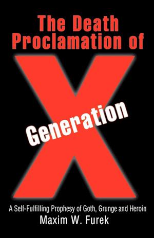 The Death Proclamation of Generation X