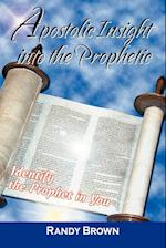 Apostolic Insight Into The Prophetic