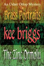 The Brass Portraits & the Zinc Ormolu