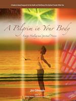 A Pilgrim in Your Body