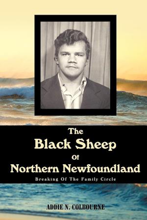 The Black Sheep Of Northern Newfoundland: Breaking Of The Family Circle