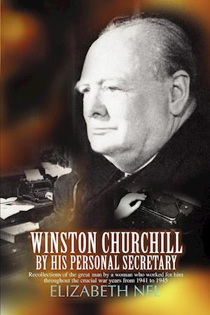 Winston Churchill by His Personal Secretary