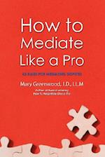 How to Mediate Like a Pro