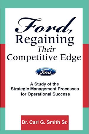 Ford, Regaining Their Competitive Edge