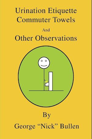 Urination Etiquette, Commuter Towels and Other Observations