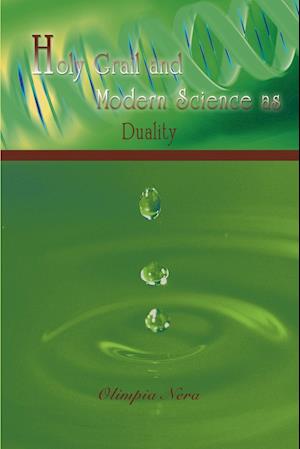 Holy Grail and Modern Science as Duality