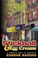 Stickball and Egg Creams: A Bronx Boy's Memoir 