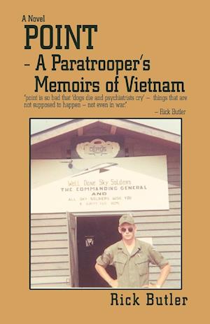 Point- A Paratrooper's Memoirs of Vietnam