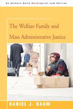 The Welfare Family and Mass Administrative Justice