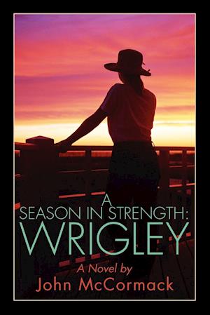 A Season in Strength Wrigley