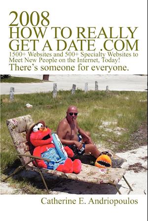 2008 How to Really Get a Date .com