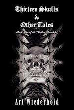 Thirteen Skulls & Other Tales