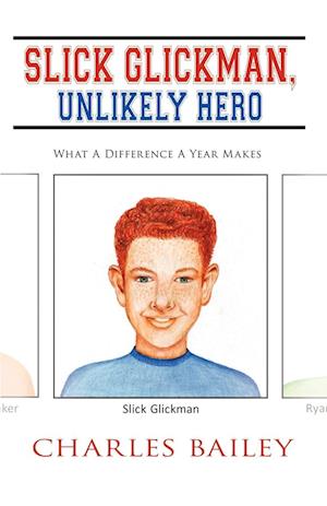 Slick Glickman, Unlikely Hero