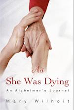 As She Was Dying