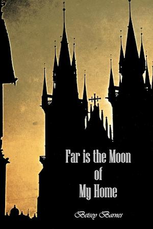 Far Is the Moon of My Home