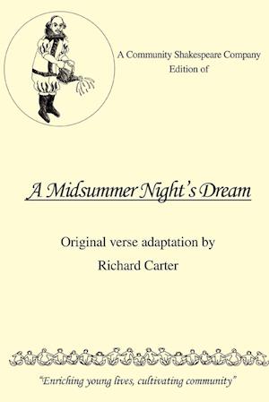 A Community Shakespeare Company Edition of a Midsummer Night's Dream