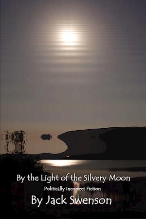 By the Light of the Silvery Moon